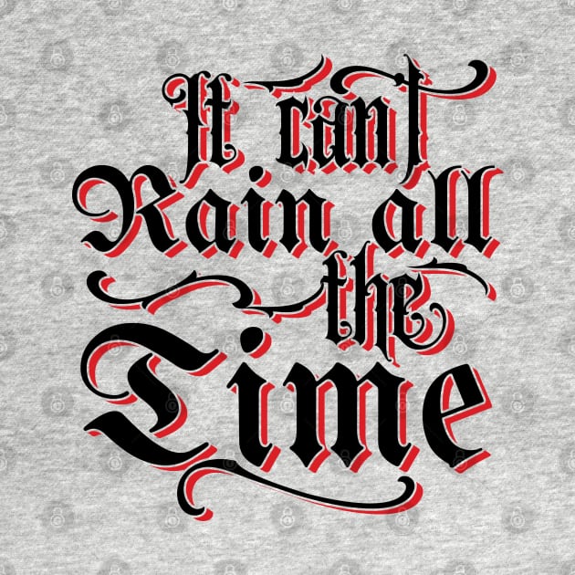 It Can't Rain All The Time v2 by Emma